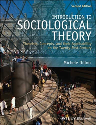 Introduction to Sociological Theory: Theorists, Concepts, and their Applicability to the Twenty-First Century 2nd Edition